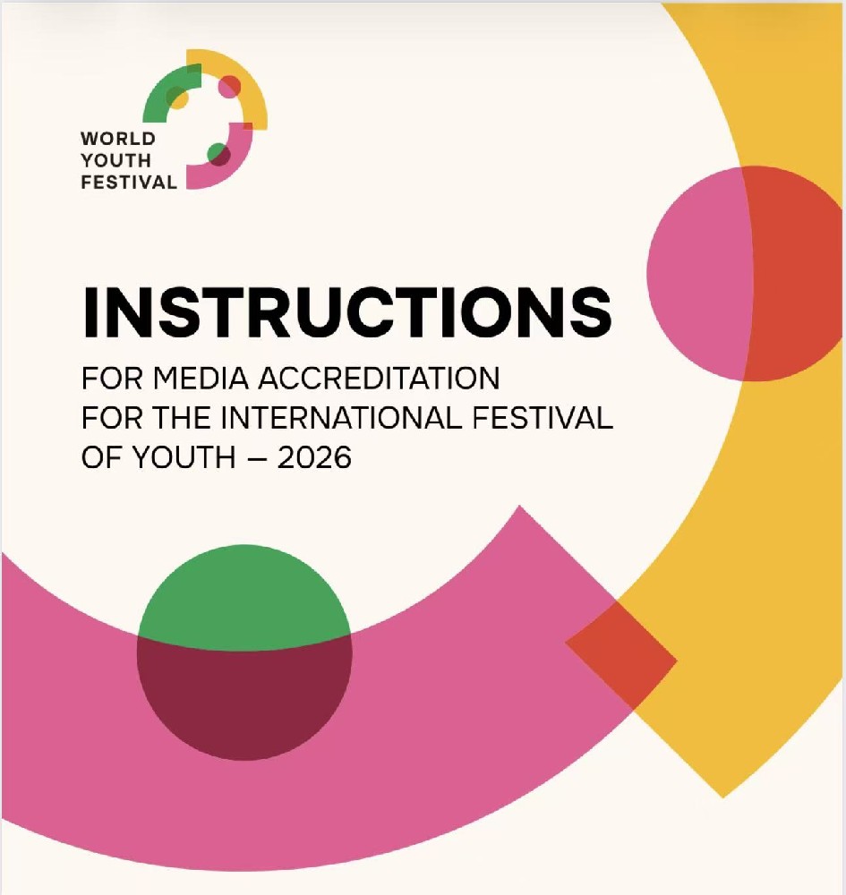 Global Media Invited to Cover the International Festival of Youth 2026 – Accreditation Deadline: July 17